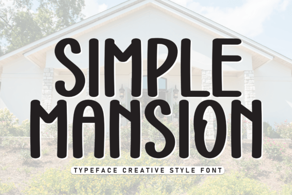 Simple Mansion: A Casual Sans Serif Font for Modern Editorial Design